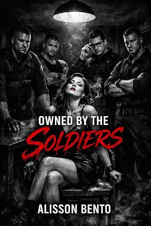 Owned by the Soldiers by Alisson Bento